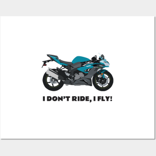 I don't ride, I fly! Kawasaki Ninja ZX-6R pearl nightshade Posters and Art